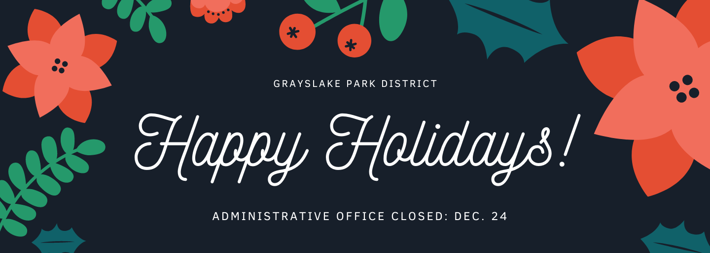Happy Holidays! Administrative Office closed December 24